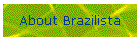 About Brazilista